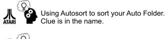 Using Autosort to sort your Auto Folder. Clue is in the name.